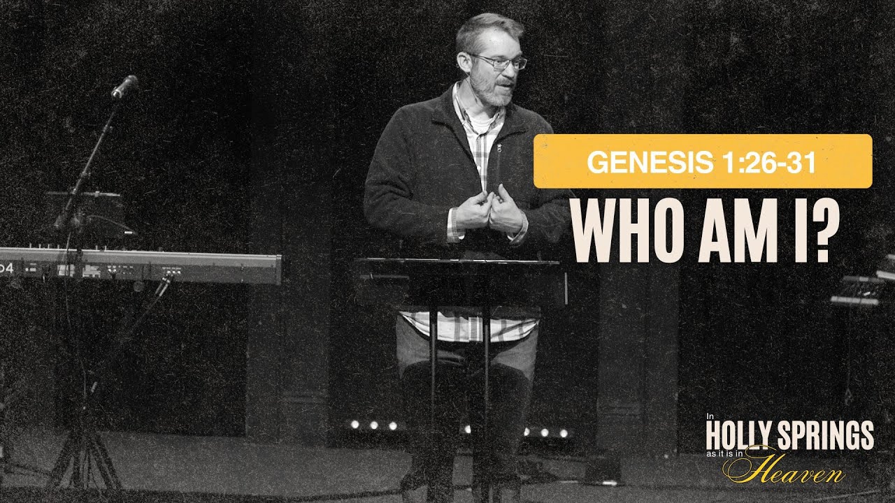 Who Am I? (Genesis 1:26-31)