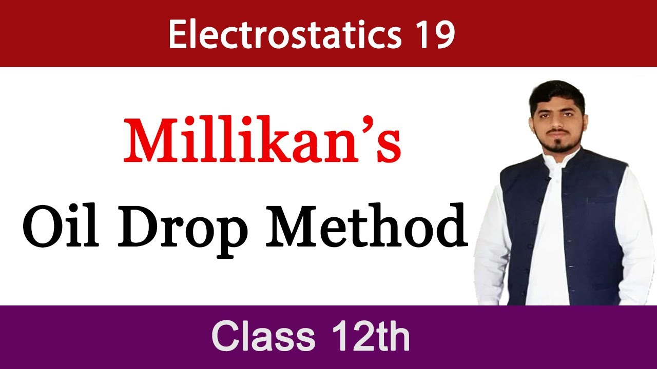 Millikan's Oil Drop Experiment to Determine Charge of an Electron |Physics| Electrostatics | Fsc |MA