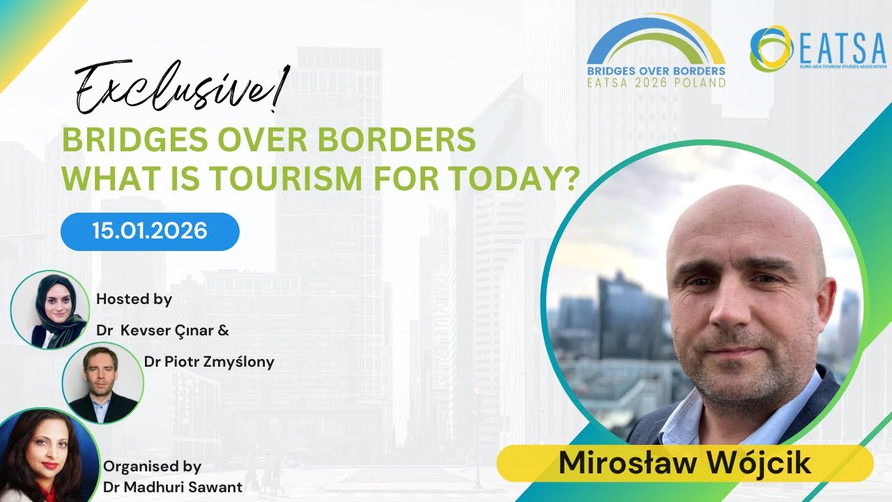 Mirosław Wójcik | Why Tourism Doesn't Always Build Bridges | EATSA Webinar