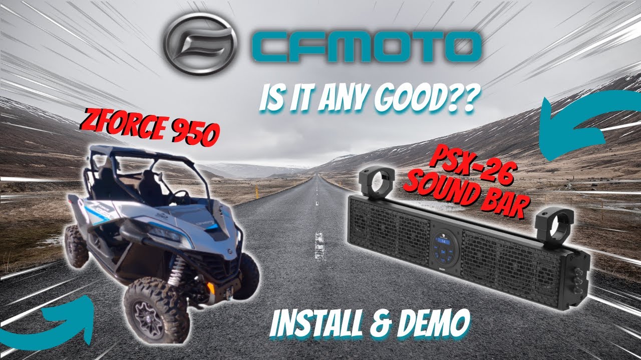 CFMOTO ZFORCE 950 SPORT | BLUETOOTH SPEAKER BAR INSTALL | REVIEW & DEMO | PSX-26