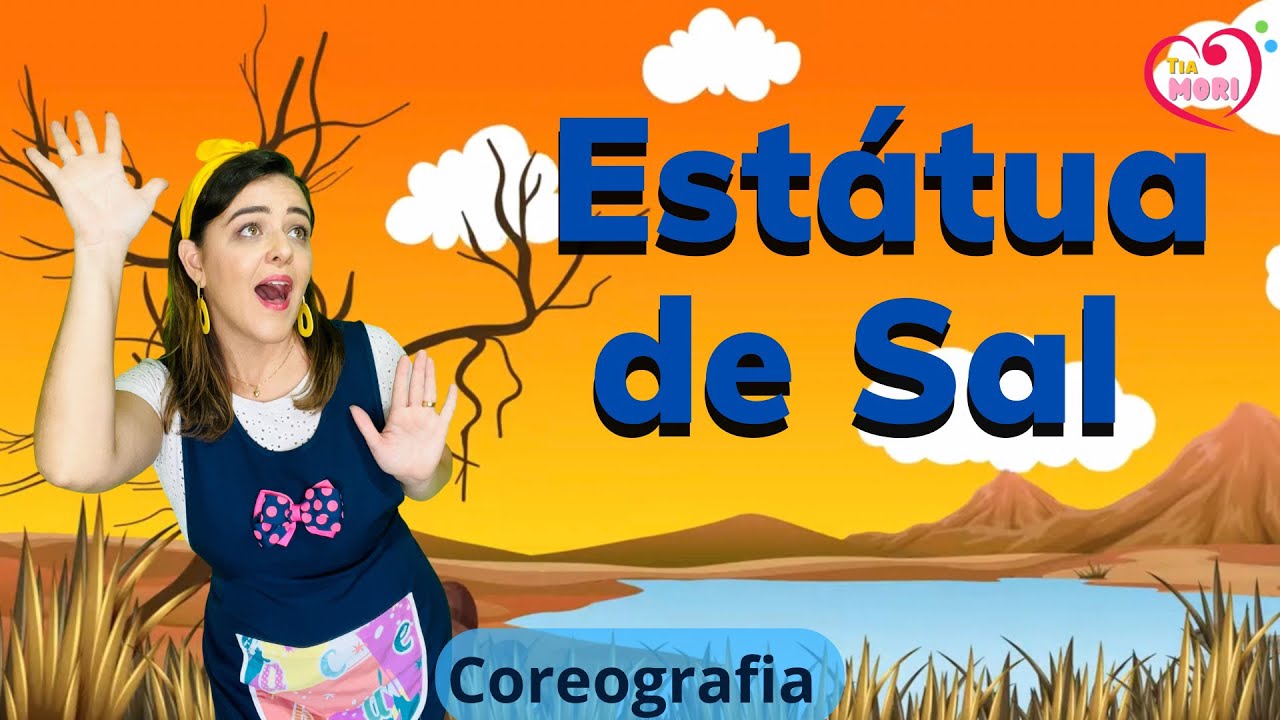 ESTÁTUA DE SAL - 3 Palavrinhas - Coreografia Tia Mori - HISTÓRIA MULHER DE LÓ