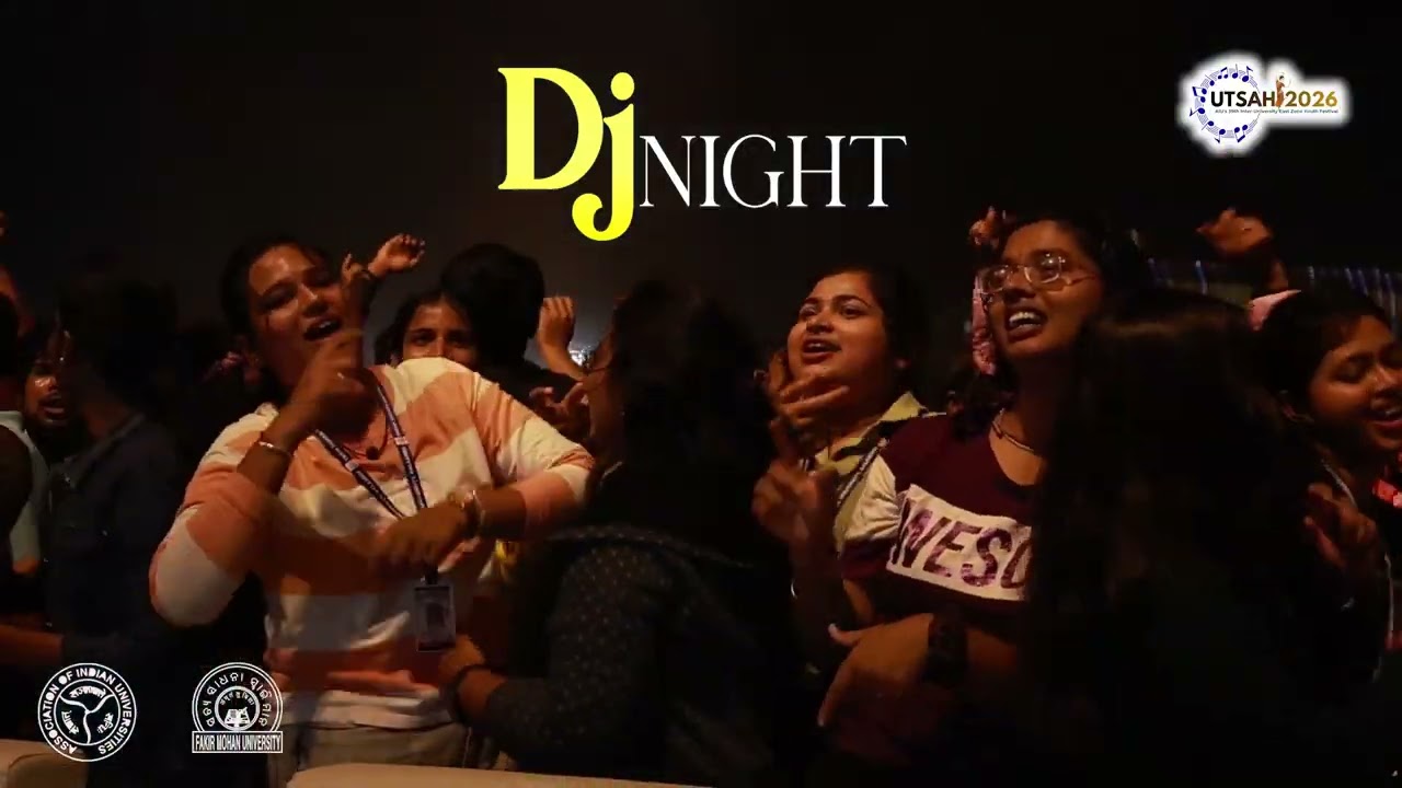 AIU'S 39th II UTSAH - 2026 II DJ NIGHT II FAKIR MOHAN UNIVERSITY II