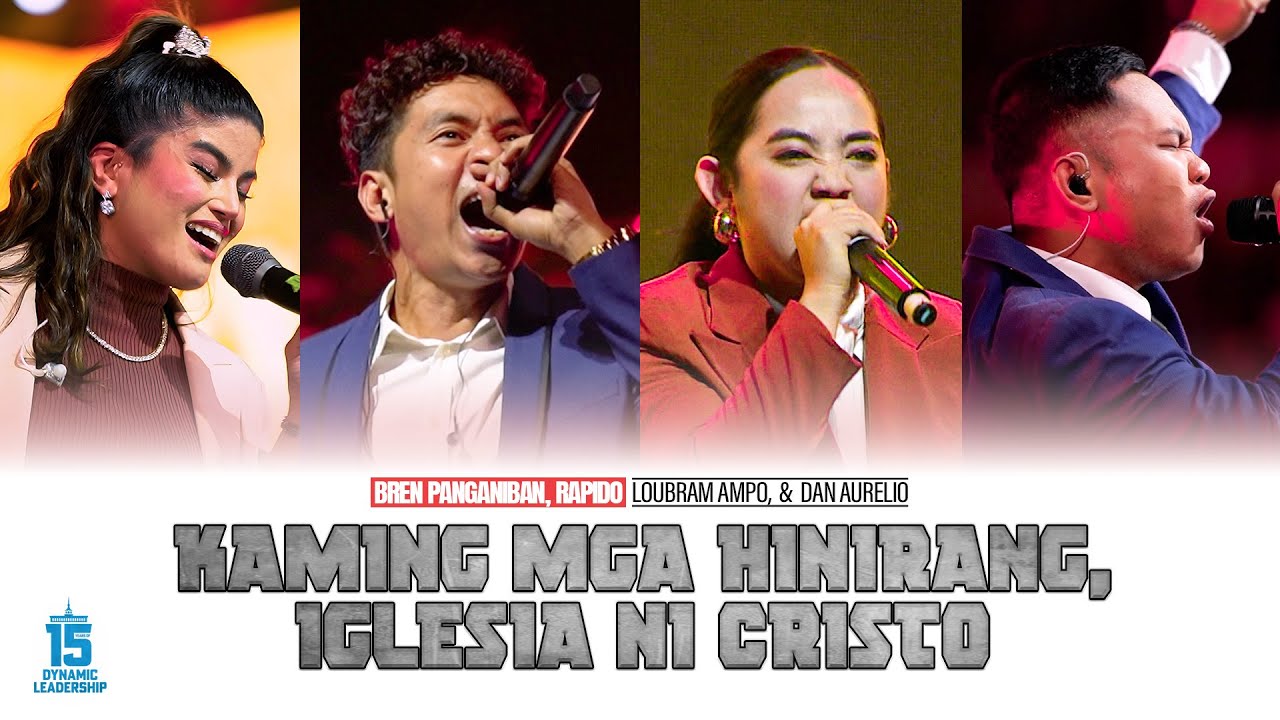 Kaming Mga Hinirang, Iglesia Ni Cristo | 15 Years Of Dynamic Leadership Concert