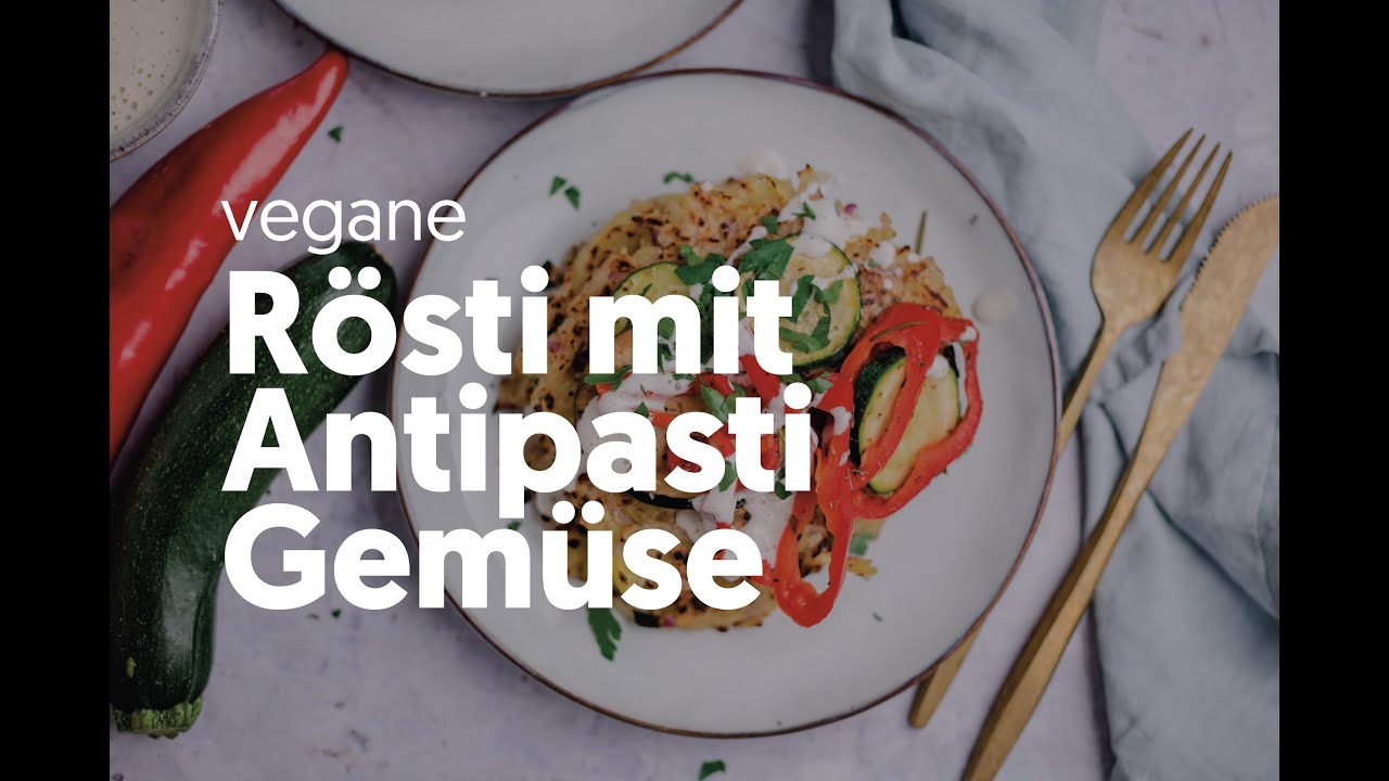 vegane R&ouml;sti mit Antipasti Gem&uuml;se - VEGANE VIBES
