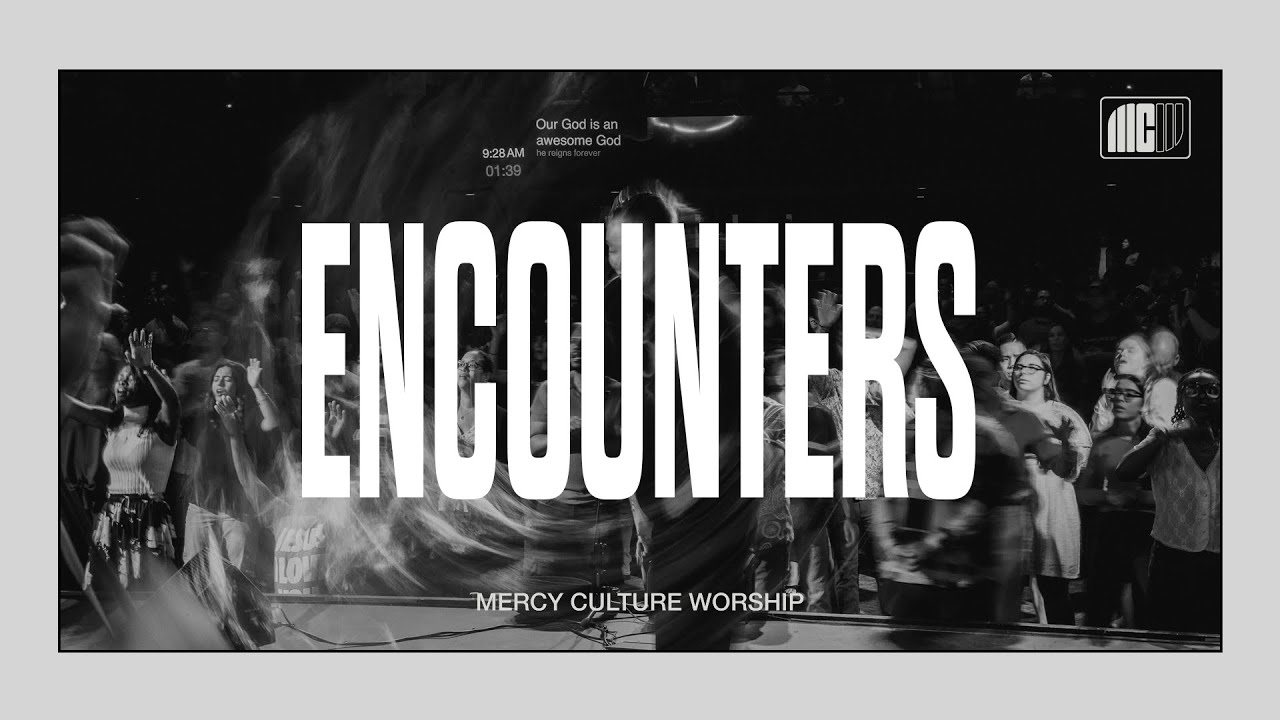 11:30AM Encounter | 11.16.25 | Mercy Culture Worship | Worthy Is Your Name + How Else + Alpha Omega