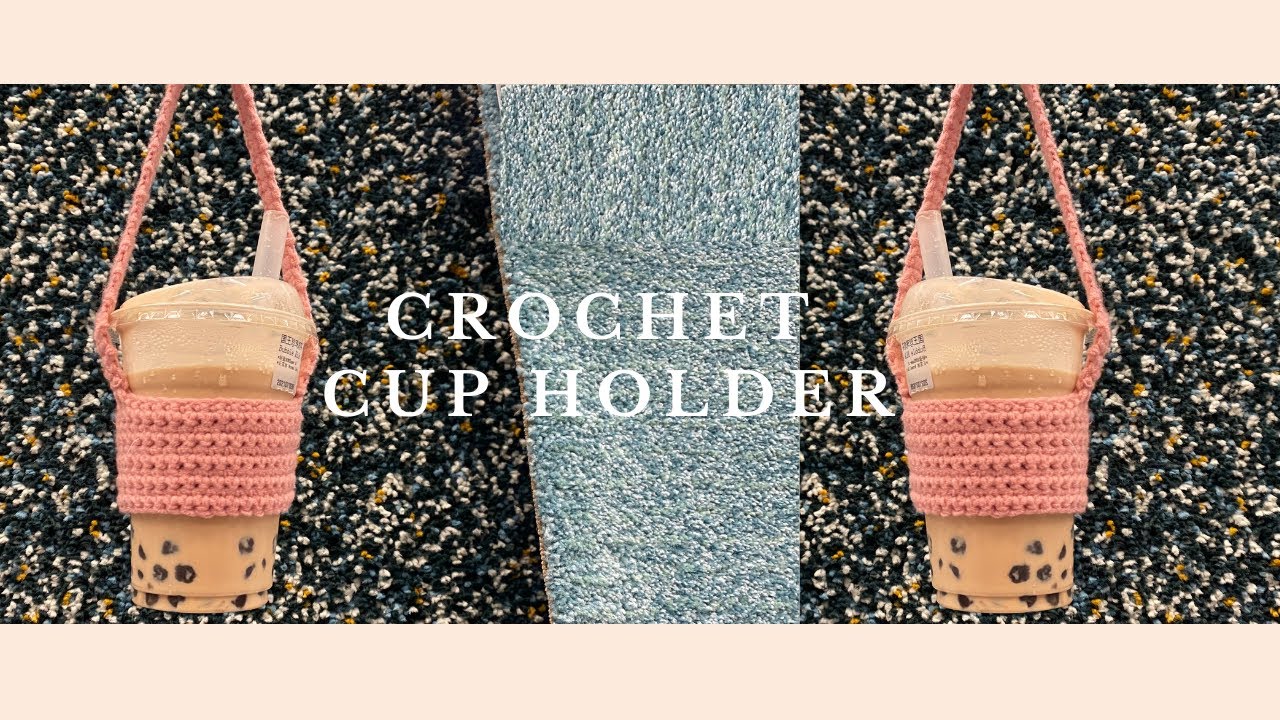 Crochet Cup Holder Easy Tutorial