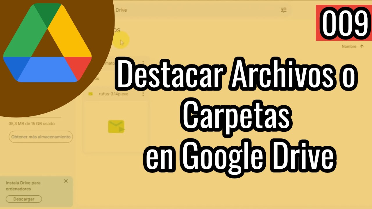 009 ¿Cómo Destacar Archivos o Carpetas en Google Drive? | Google Drive
