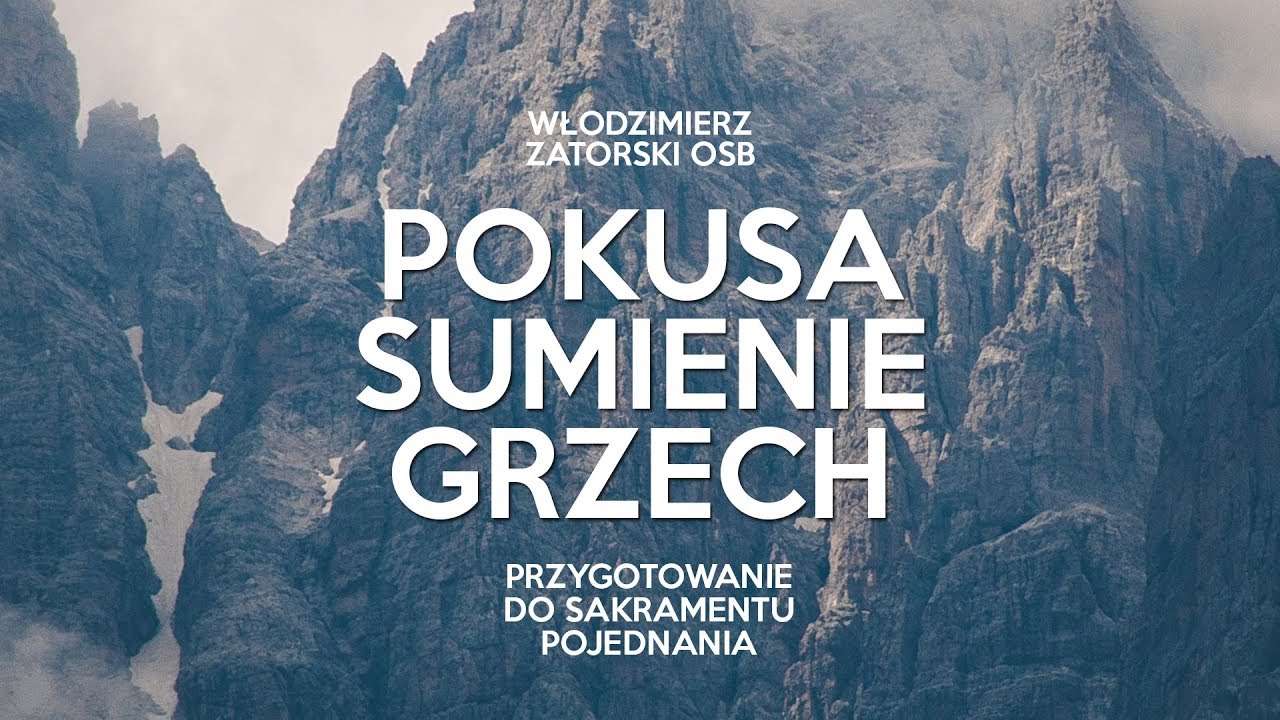Pokusa, sumienie, grzech. Przygotowanie do sakramentu pojednania