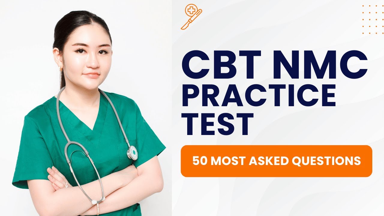 CBT NMC Questions and Answers with Explanations (50 Most Asked Questions)