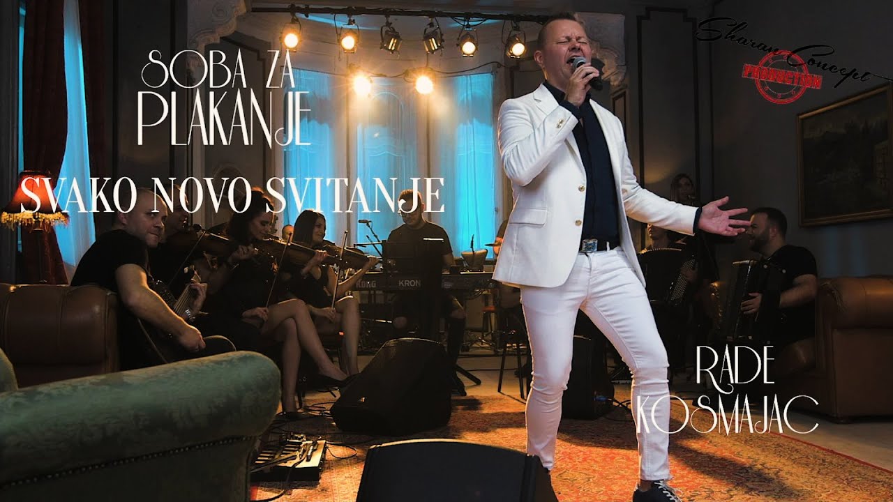 RADE KOSMAJAC - SVAKO NOVO SVITANJE - SOBA ZA PLAKANJE - LIVE