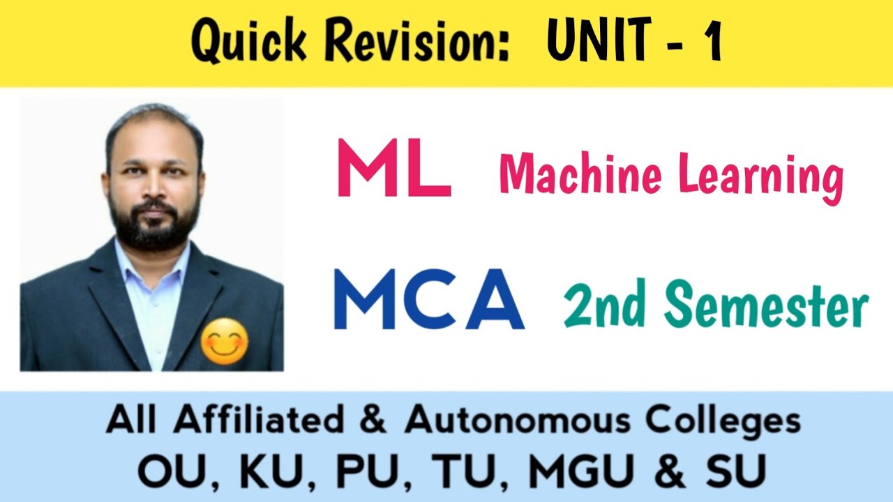Machine Learning Unit 1 Quick Revision MCA 2nd Semester II Sem ML OU KU TU PU MGU SU