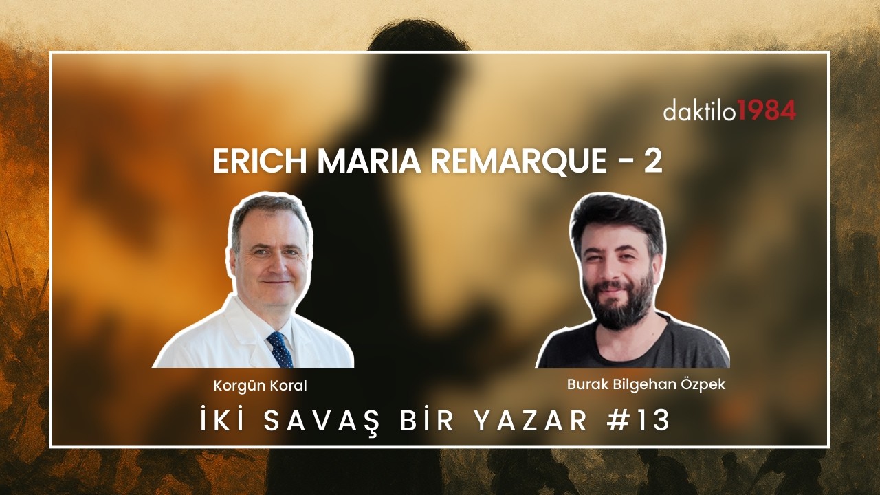 Erich Maria Remarque II: Dönüş Yolu, Üç Arkadaş, Sevmek Zamanı Ölmek Zamanı, Cennetin Gözdesi Yoktur