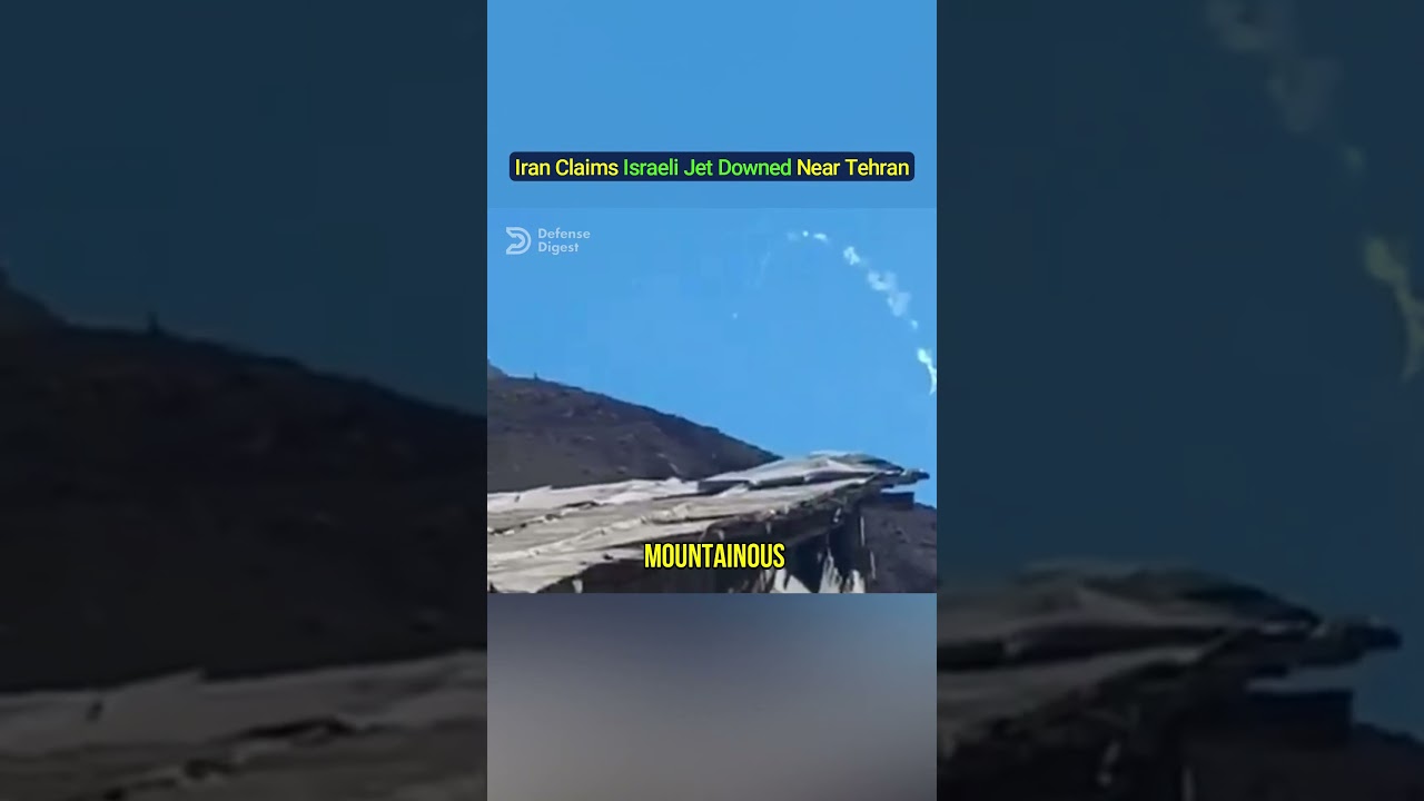 Iran Claims Israeli Jet Downed Near Tehran!