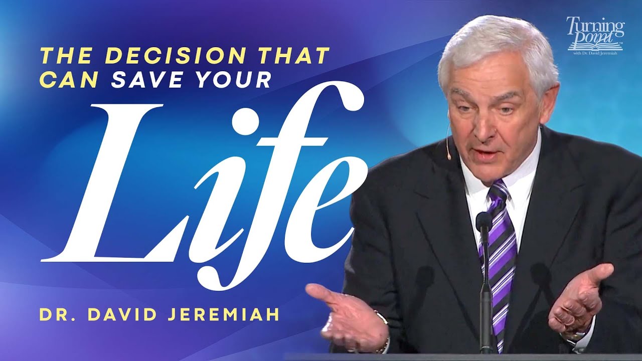 The Decision That Can Save Your Life | Dr. David Jeremiah | Romans 12