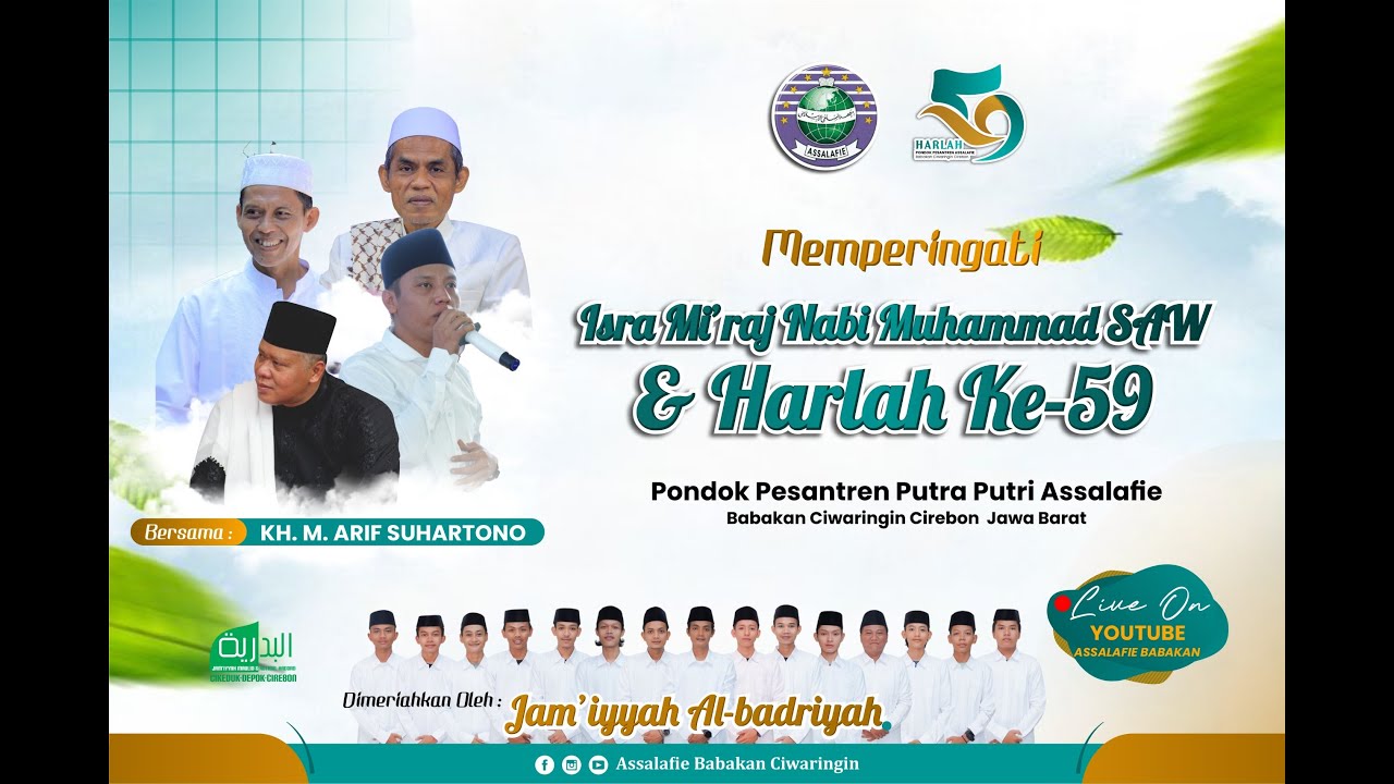 LIVE MEMPERINGATI ISRA MI`RAJ NABI MUHAMMAD SAW & HARLAH KE-59 PONDOK PESATREN ASSALAFIE BABAKAN CWN
