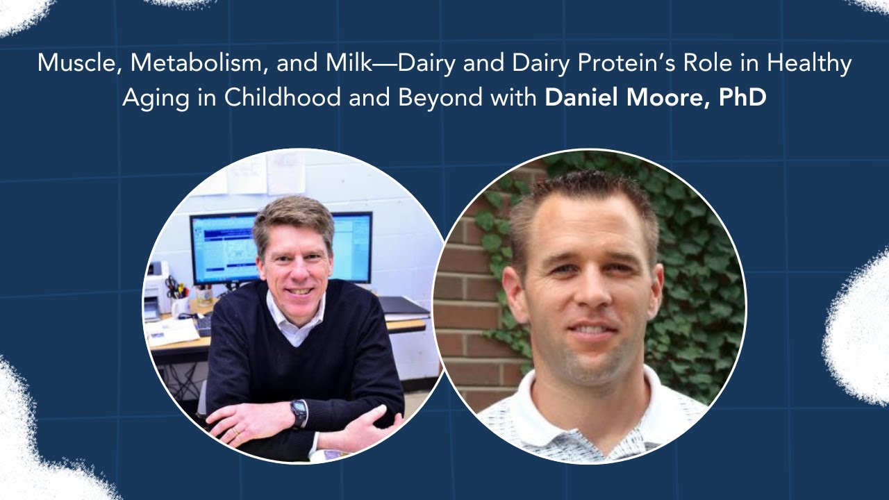 Dairy Digressions S3, Ep25 | Muscle, Metabolism, and Milk—Dairy and Aging with Daniel Moore, PhD