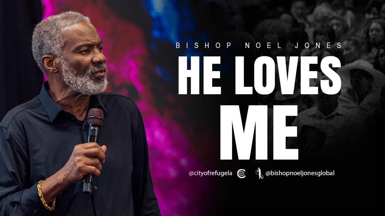 Bishop Noel Jones  -  He Loves Me  -  FLASHBACK FRIDAY
