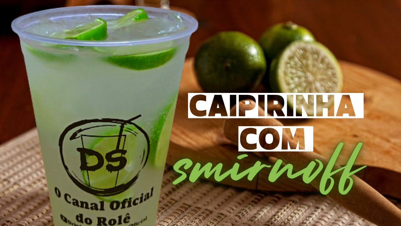 CAIPIRINHA COM  SMIRNOFF ICE |  D&S