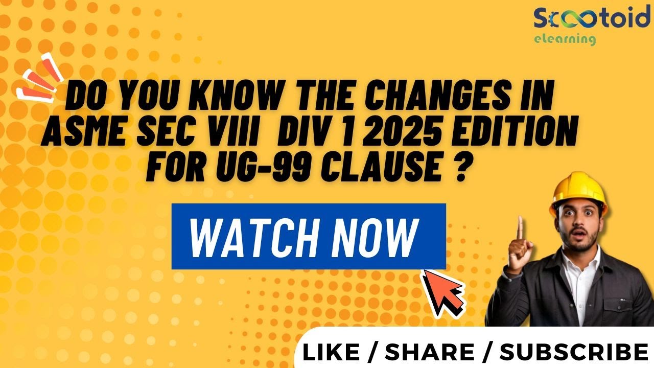 Знаете ли вы об изменениях в ASME Sec VIII Div 1 Edition 2025 для пункта UG-99?