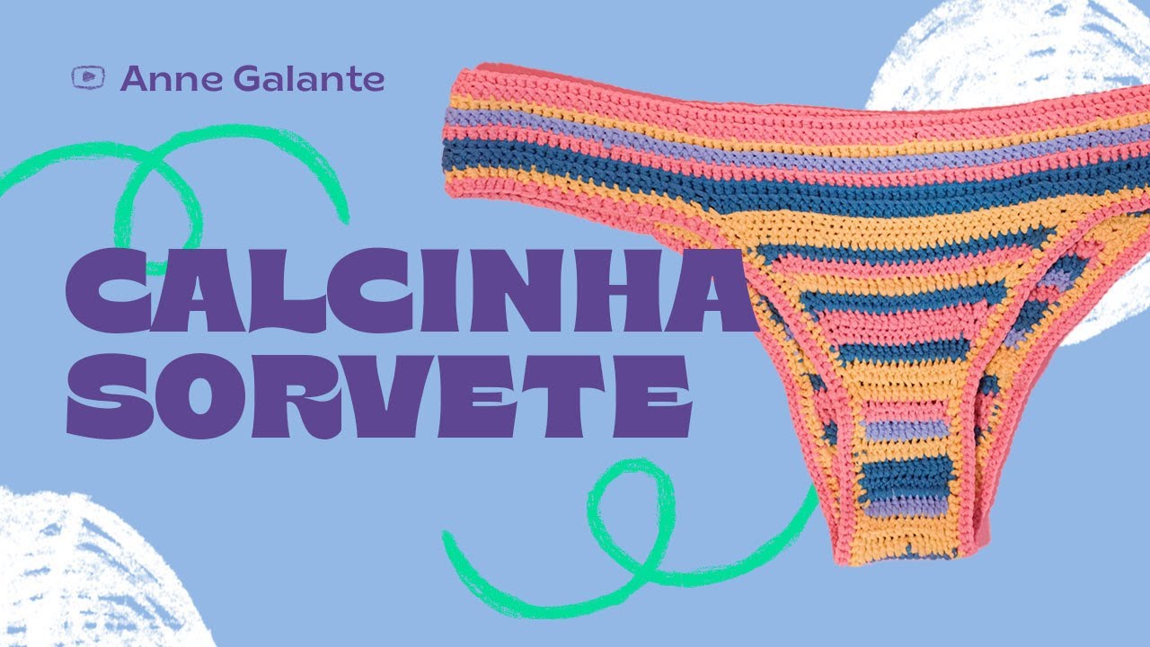 Calcinha de croch&ecirc; moda praia muito linda e perfeita para o ver&atilde;o | Calcinha Sorvete | Anne Galante