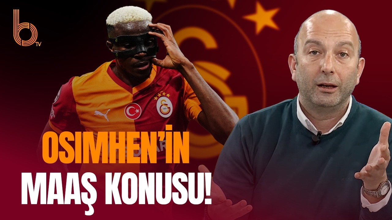 Osimhen ve Galatasaray Arasında Maaş Krizi Var Mı? Gökhan Dinç Açıklıyor!