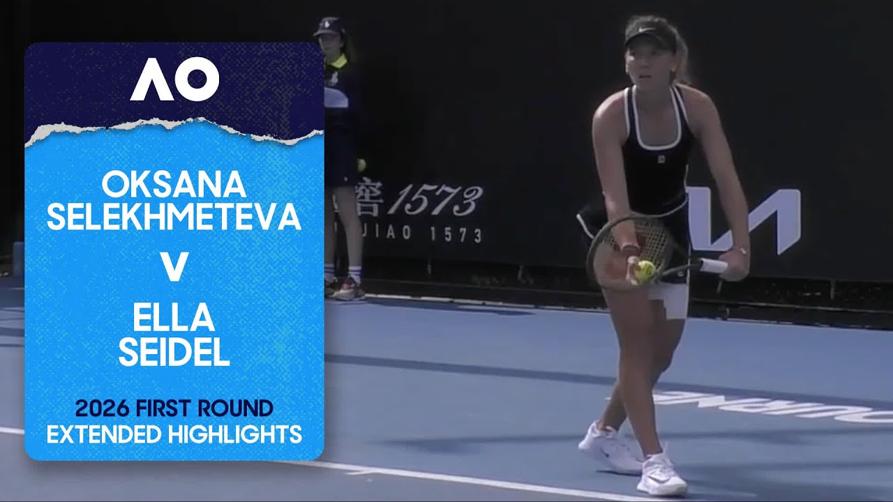 Oksana Selekhmeteva v Ella Seidel Extended Highlights | Australian Open 2026 First Round