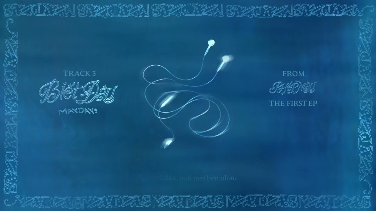 Biết Đâu - MAYDAYs (Official Visualizer)