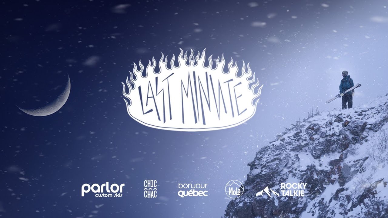 Last Minute - A Chic Chocs Ski Film
