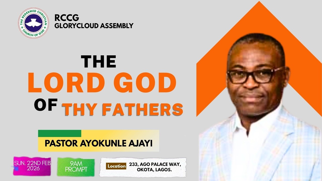 SEASON OF INCREASE / PST AYOKUNLE AJAYI / Topic; THE LORD GOD OF THY FATHERS / Sunday 22nd February