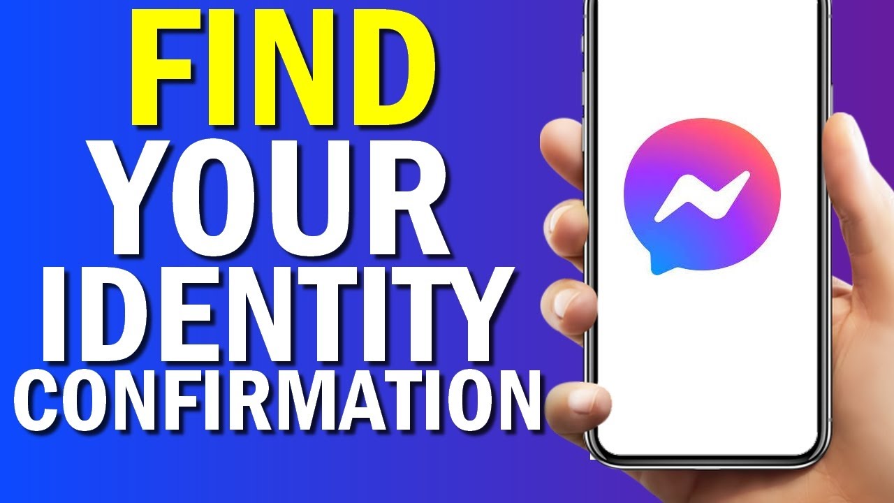 How To Find Your Identity Confirmation On Facebook Messanger App