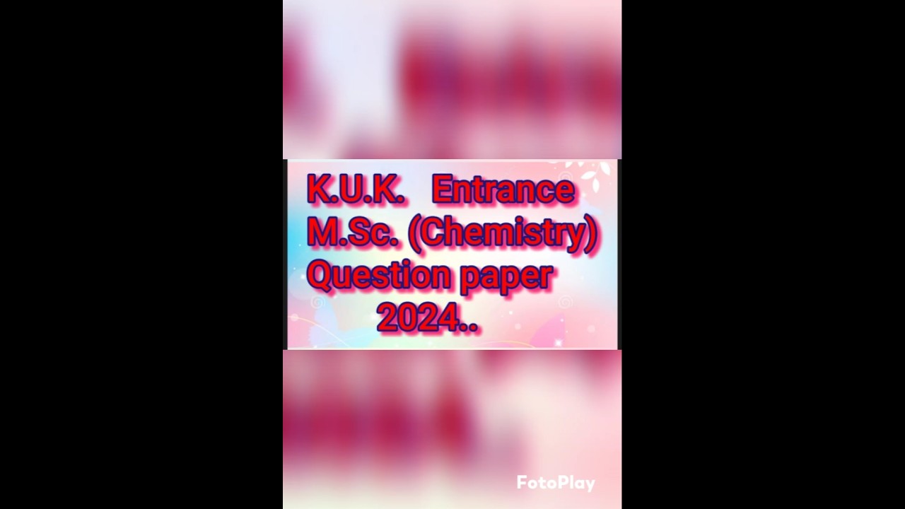 MSc chemistry entrance exam PYQ 2024 KUK