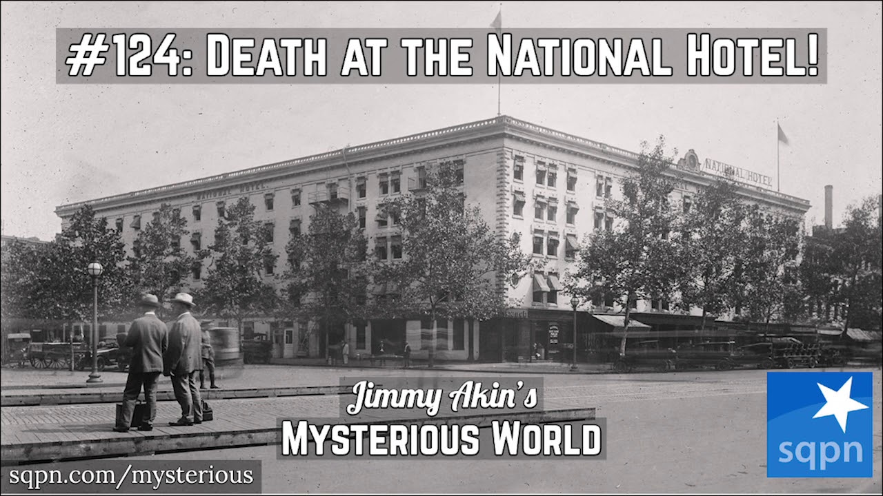 Death at the National Hotel! - Jimmy Akin's Mysterious World