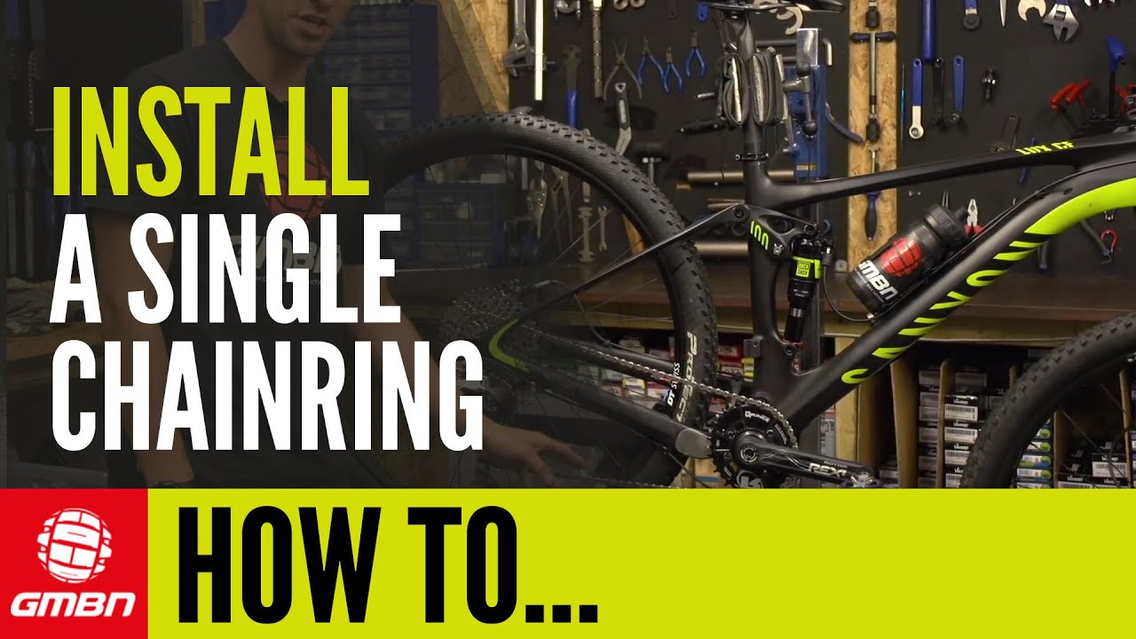 How To Install A Single Chainring On Your Mountain Bike