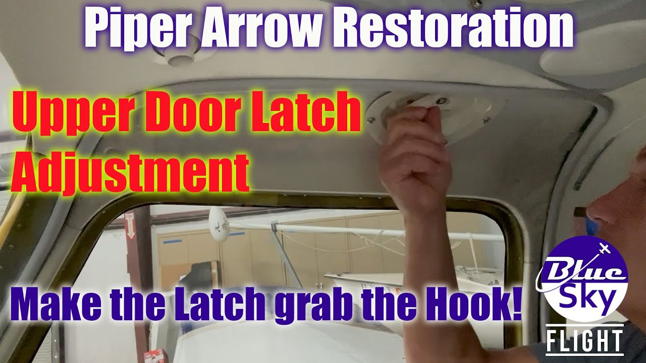 Piper Arrow - Upper Door Latch Adjustment