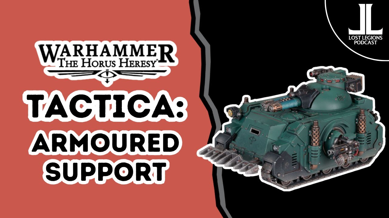Tactica: Armoured Support Slots - Horus Heresy 3.0 (3rd edition)