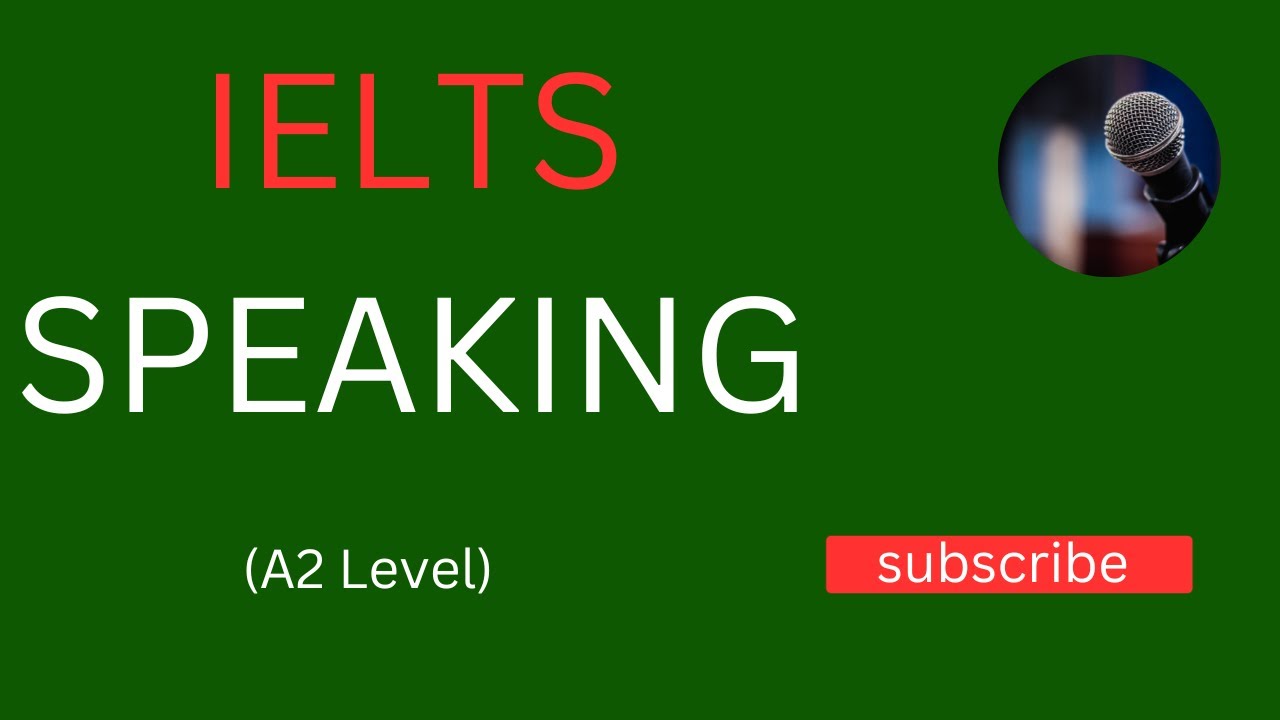 IELTS Speaking test || Level (A2)