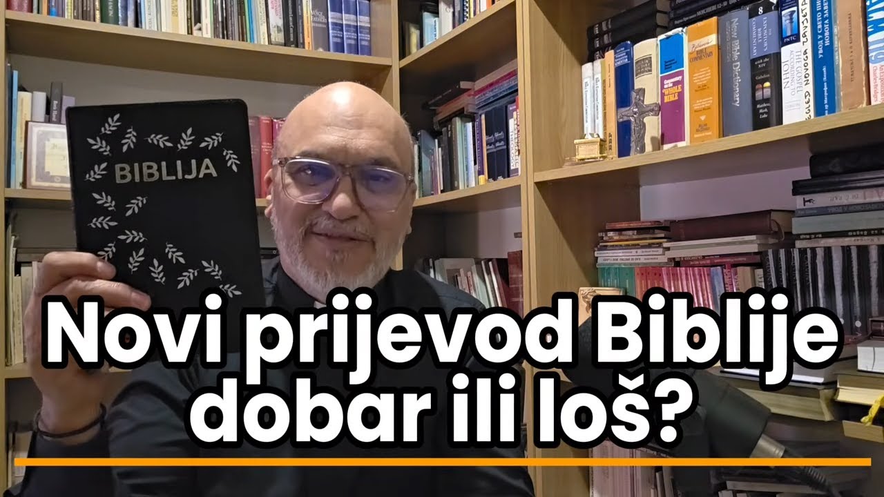 Novi prijevod Biblije - Dobar ili loš? 