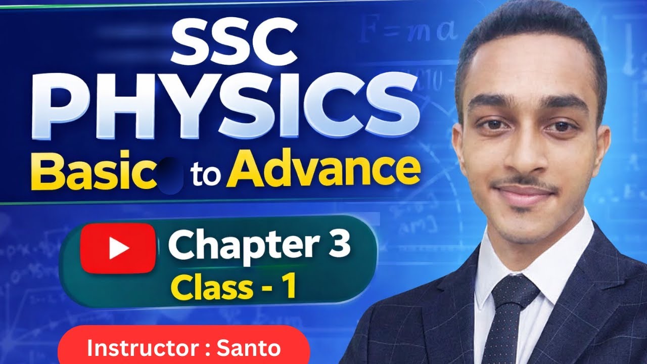 SSC Physics Chapter 3 Class 1 | Basic to Advanced | Full Solution in Bangla
