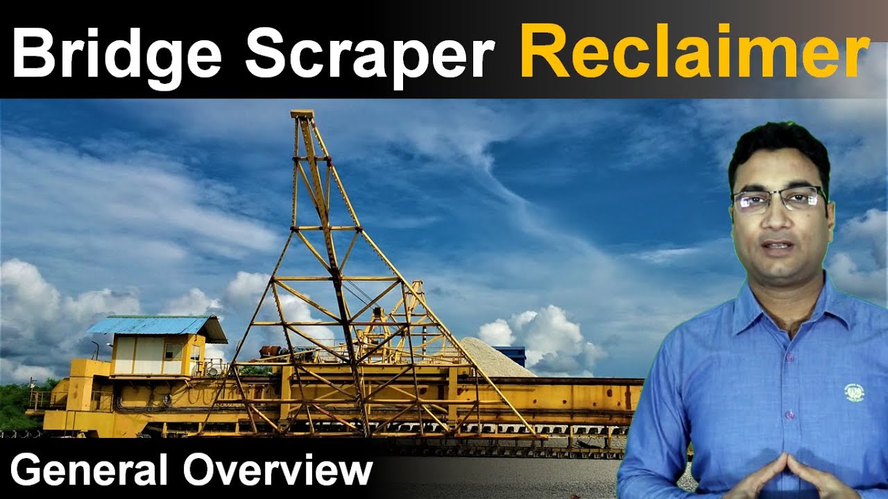 Reclaimer Bridge Type | General overview | Practical view | Part description and functioning