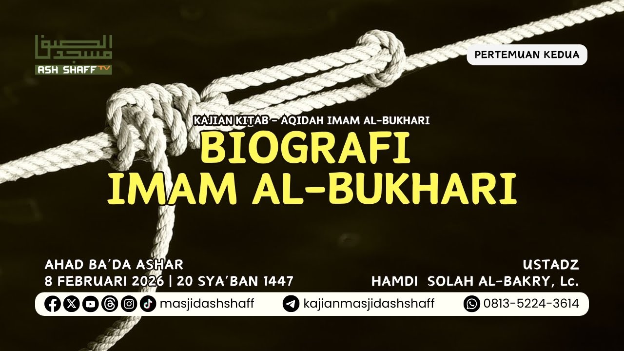 Aqidah Imam Al-Bukhari - Pertemuan Kedua | Ustadz Hamdi Solah Al-Bakry, Lc.