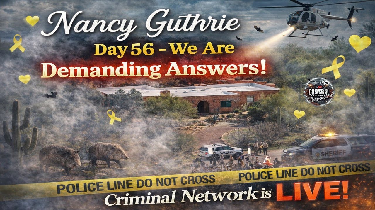 Nancy Guthrie- We Want Answers! Day 56