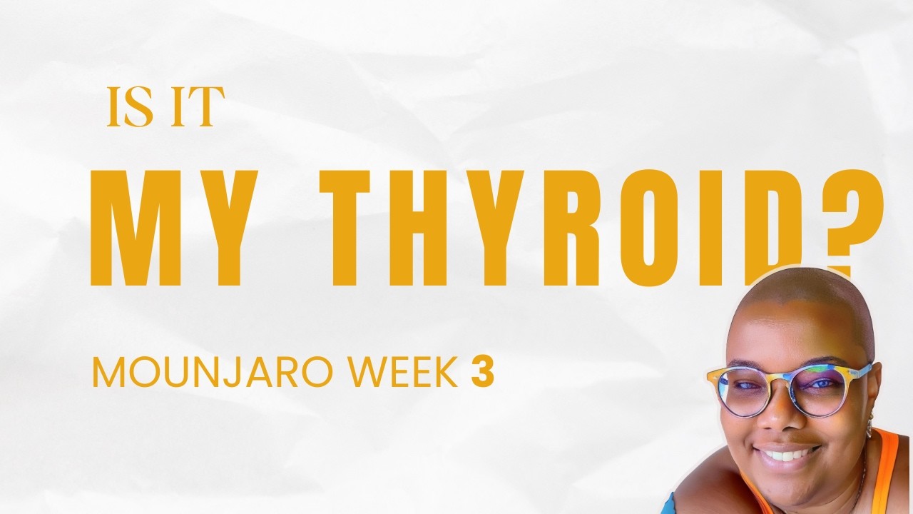 Is It My Thyroid? | Week 3 on Mounjaro