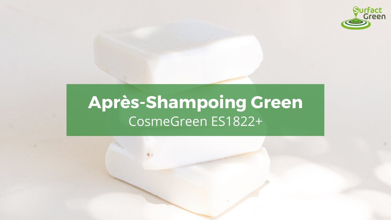 Comment formuler un après-shampoing Green ? CosmeGreen ES1822+