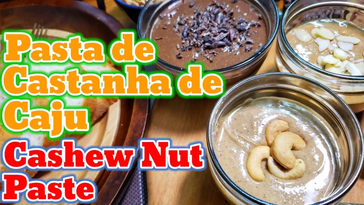 Pasta De CASTANHA De CAJU | CASHEW NUTS Paste | Como Fazer em Casa