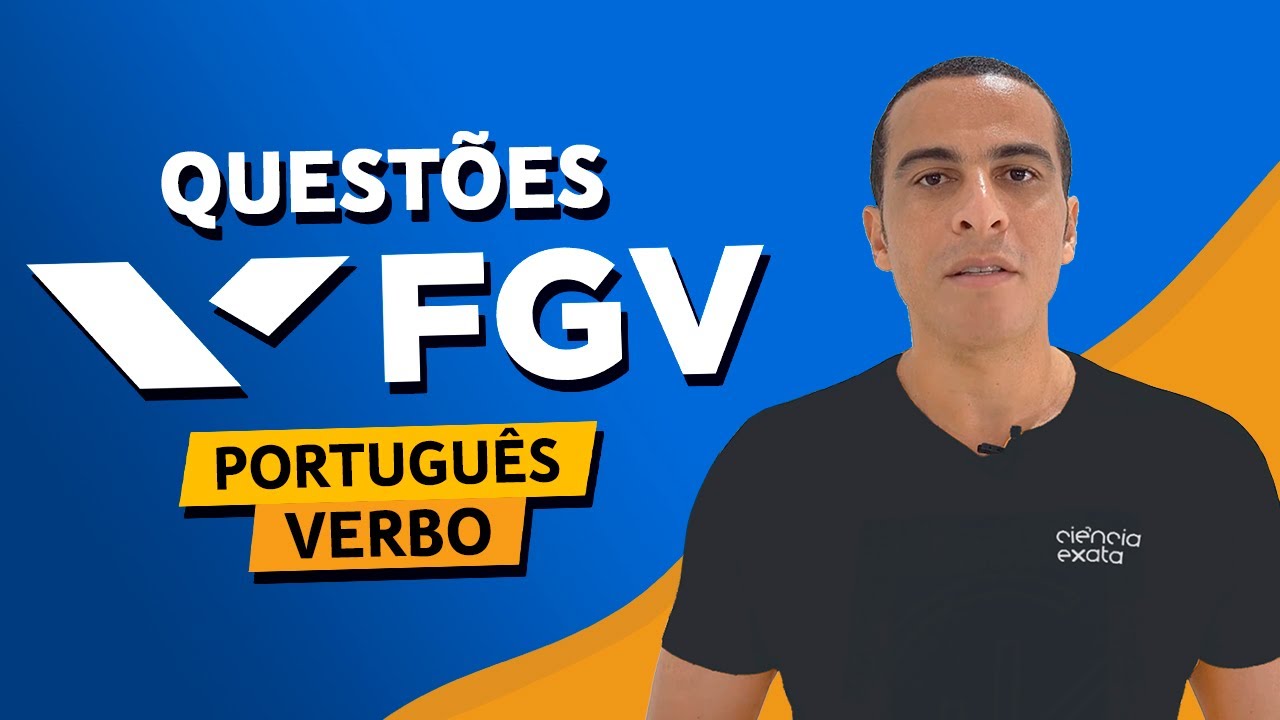 RESOLUÇÃO DE QUESTÕES FGV - PORTUGUÊS - VERBO