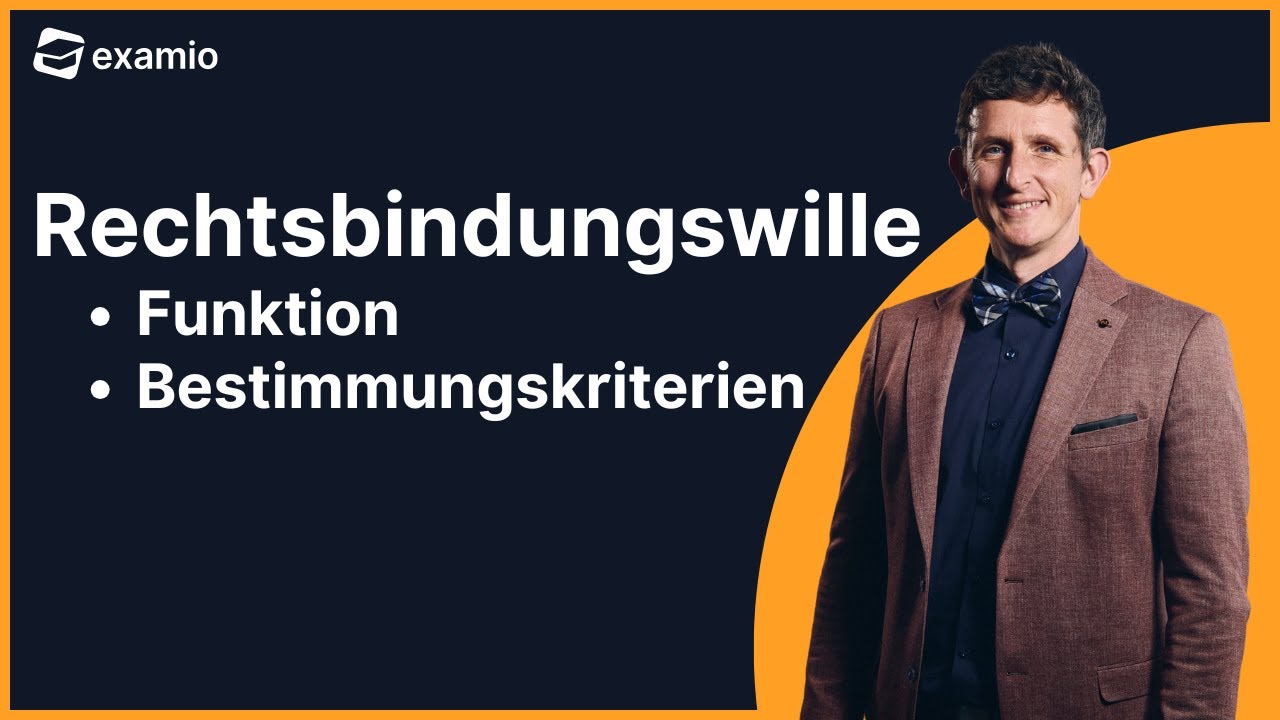 Rechtsbindungswille | Grundlagen | examio Jura