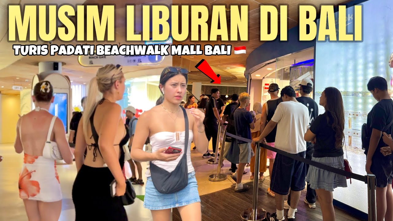 WOW MUSIM LIBURAN TURIS RAMAI PADATI BEACHWALK MALL KUTA BALI 