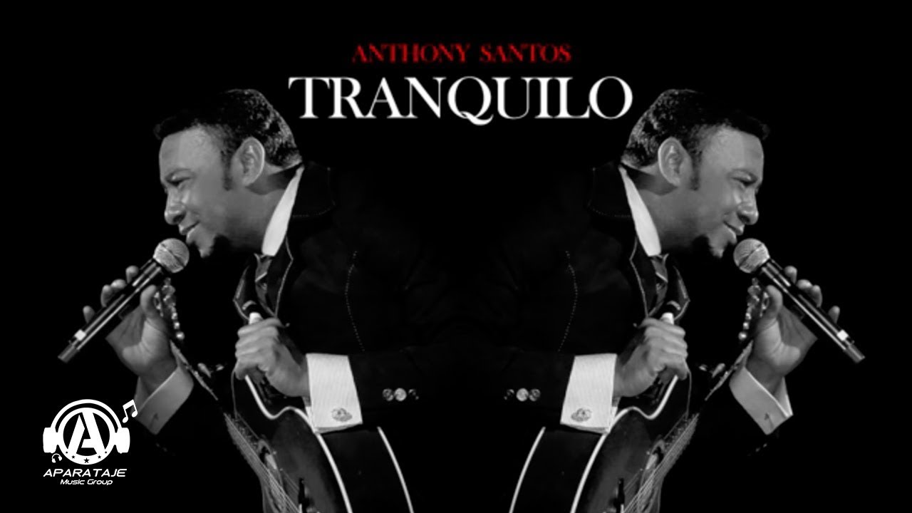 Anthony Santos - Tranquilo