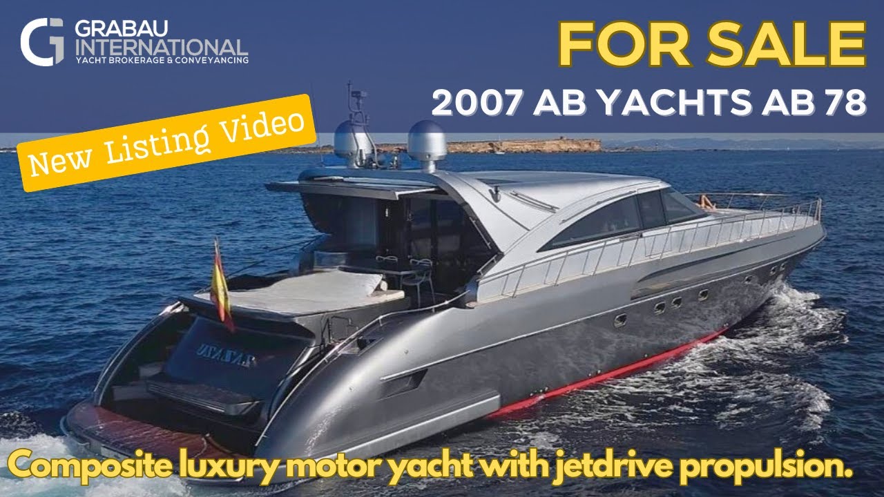 2007 AB YACHTS AB 78 'Zazzazu' | Motor Yacht for sale with Grabau International
