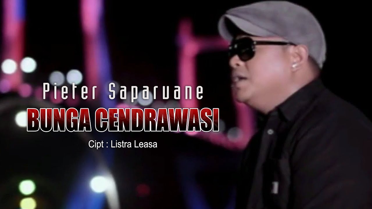 Alifuru Song - Bunga Cendrawasi - Pieter Saparuane